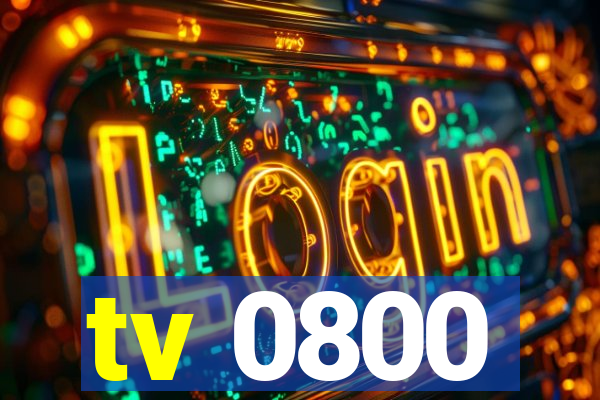 tv 0800